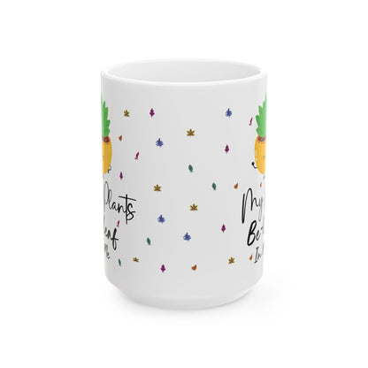Give a Gift to a Plant Lover – My Plants Be-leaf in Me Mug White Ceramic Coffee Cup