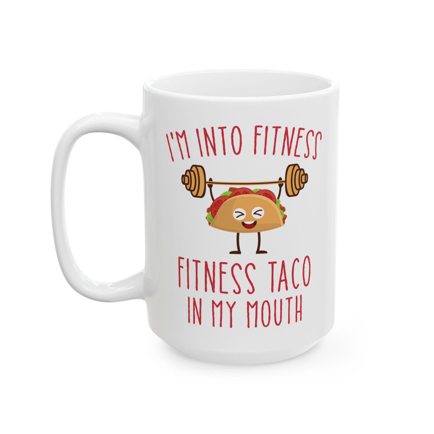 I'm Into Fitness White Mug, (11oz, 15oz)