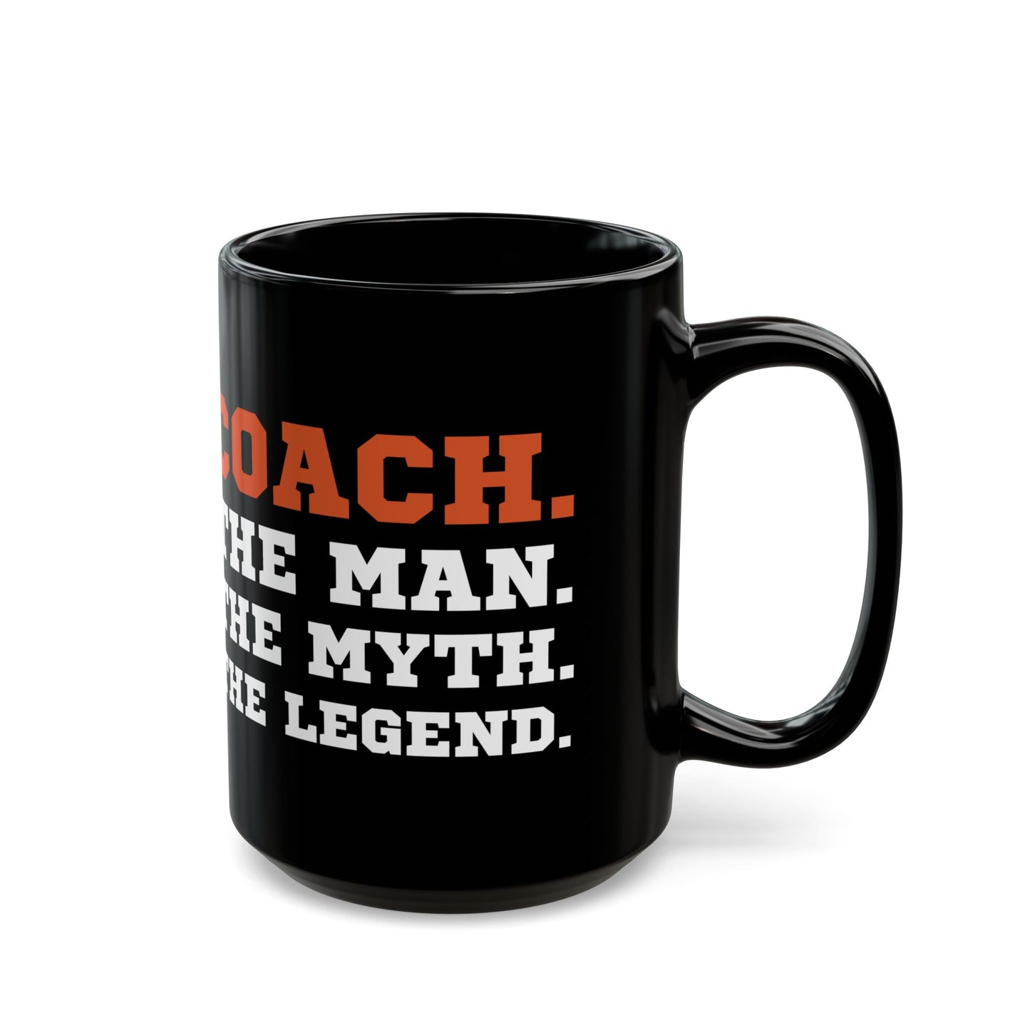 Give a Gift to Your Coach – Bold Black Mug with The Man The Myth The Legend Quote