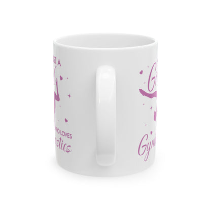 Just A Girl Who Loves Gymnastics White Mug, (11oz, 15oz)