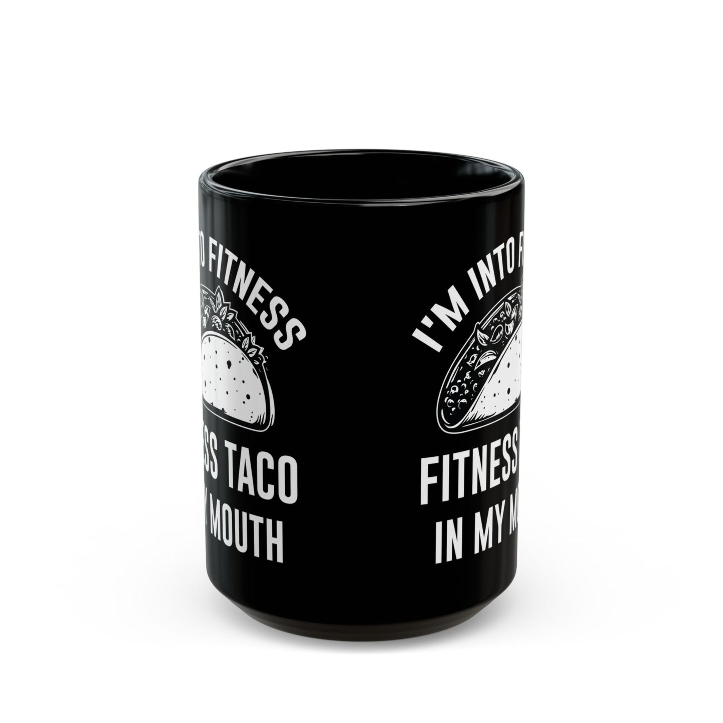 I'm Into Fitness Black Mug (11oz, 15oz)