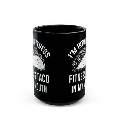 I'm Into Fitness Black Mug (11oz, 15oz)