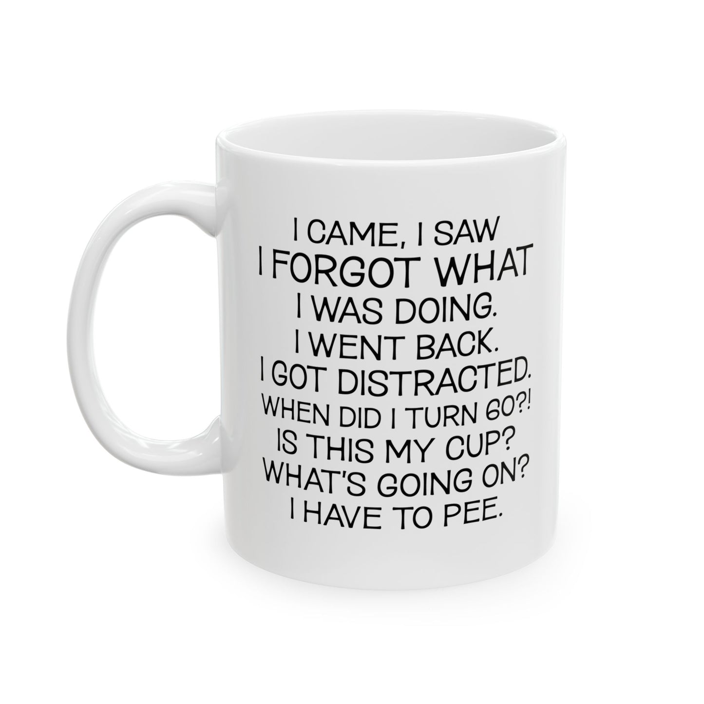 I Came I Saw Ceramic Mug, (11oz, 15oz)