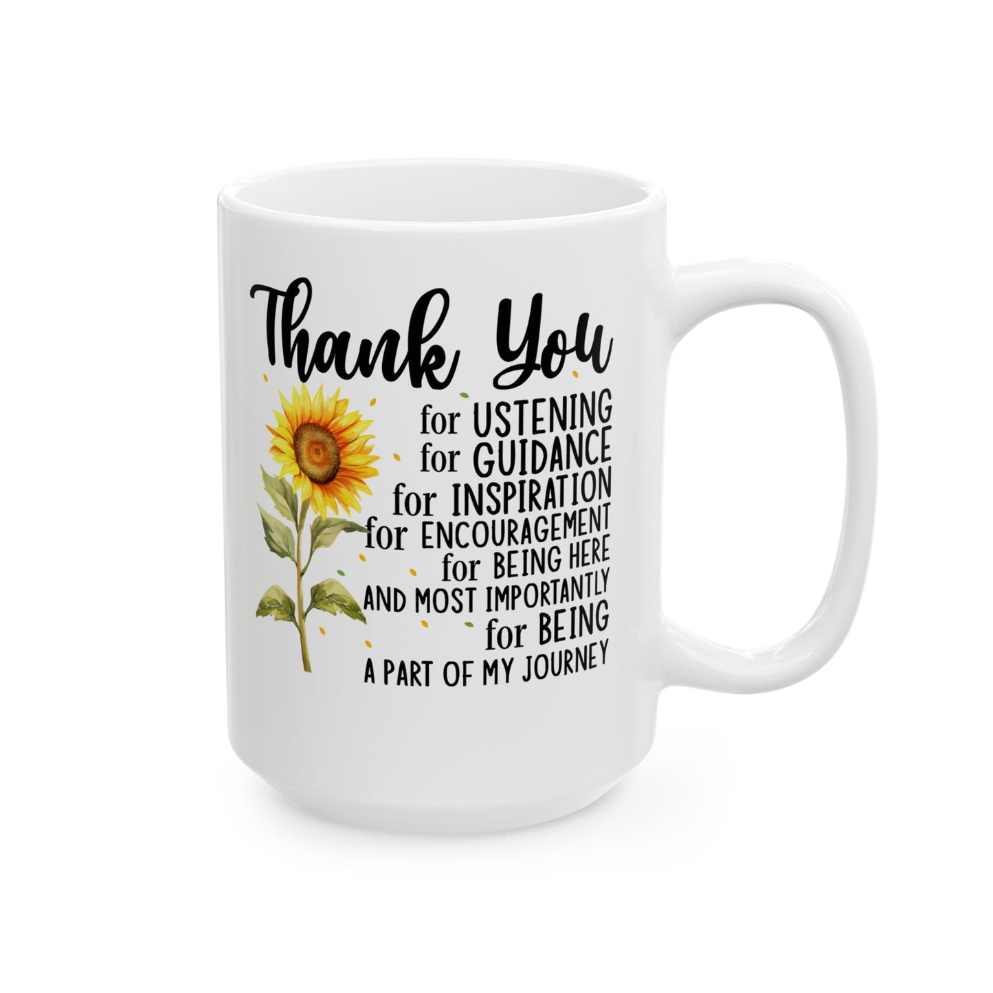 Thank You for Ustening White Mug, (11oz, 15oz)