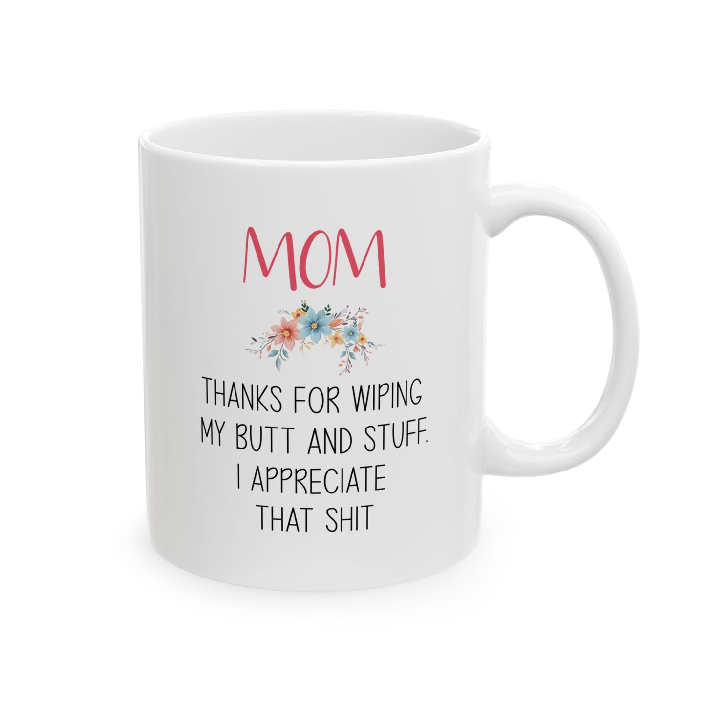 Funny Gift from Daughter to Mom – Floral Appreciation Mug