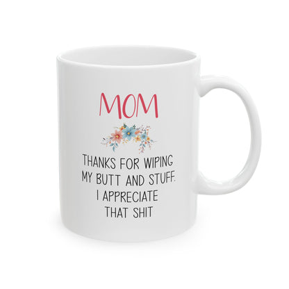 Funny Gift from Daughter to Mom – Floral Appreciation Mug