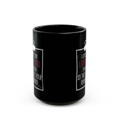 Romantic Gift for Girlfriend Boyfriend Husband Wife – Black Coffee Mug Gift