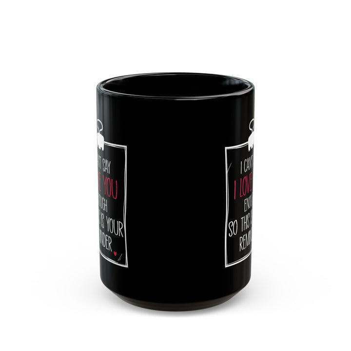Romantic Gift for Girlfriend Boyfriend Husband Wife – Black Coffee Mug Gift