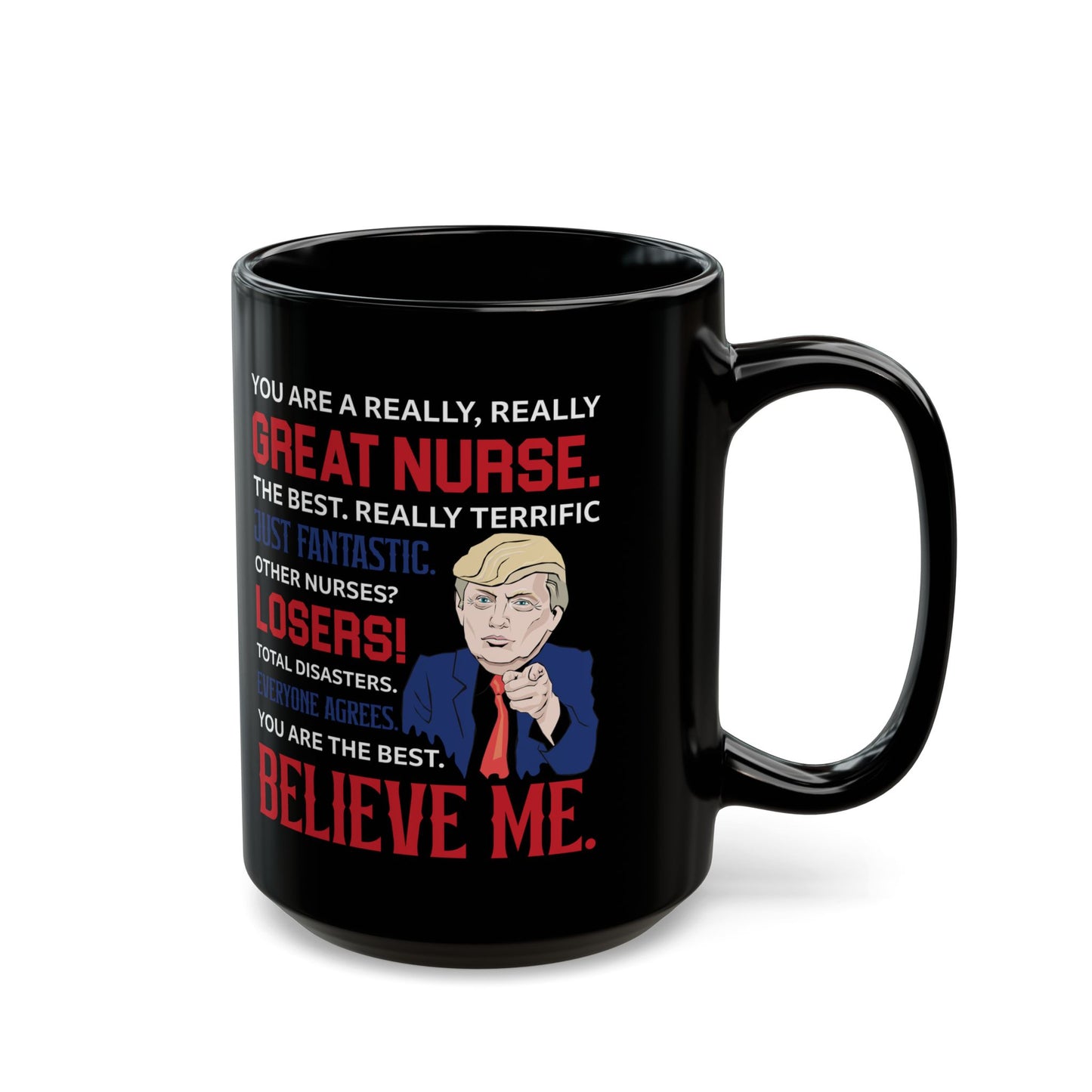 YOU ARE A REALLY, REALLY GREAT 11oz & 15oz Black mug