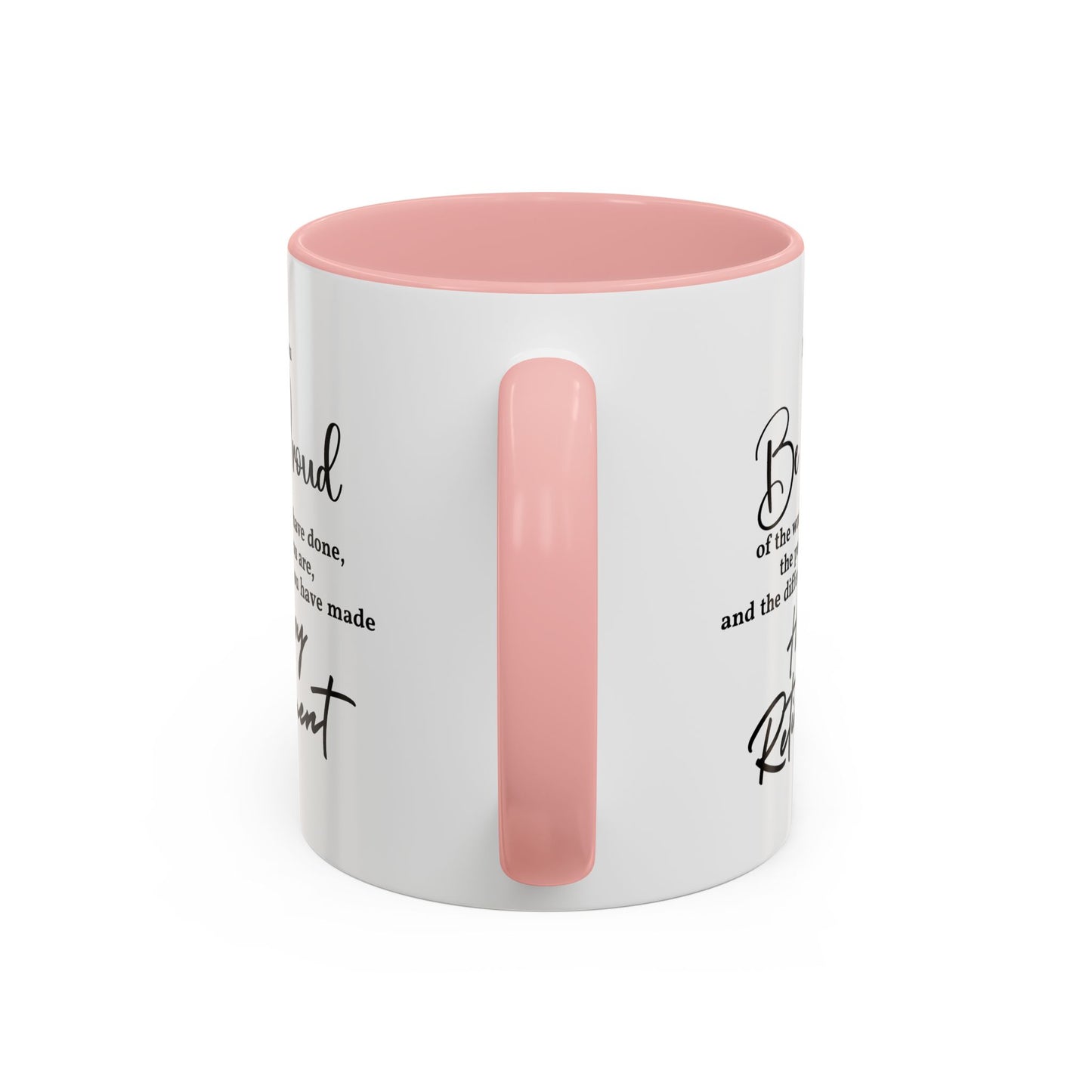 May you be  proud Coffee white  Mug (11, 15oz)