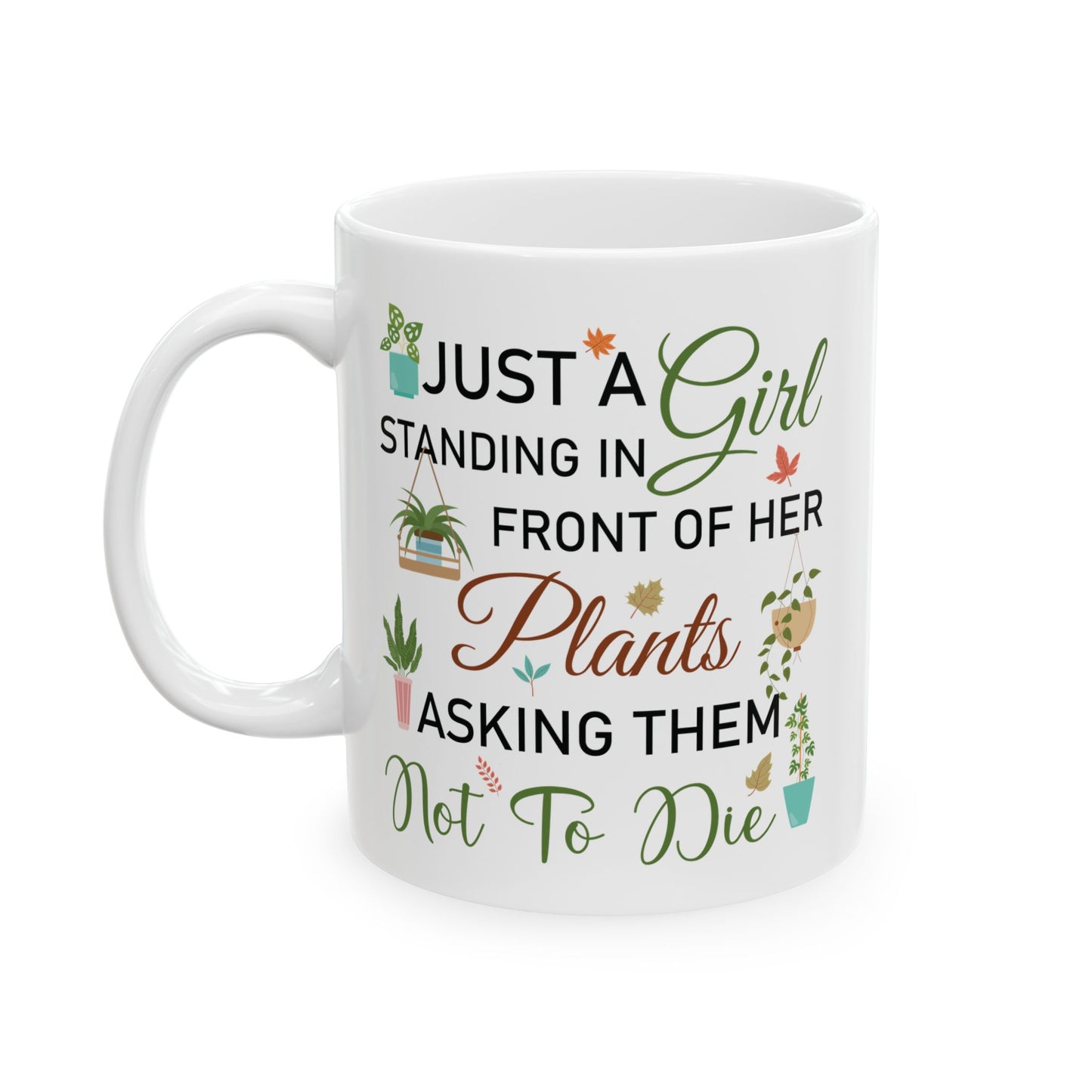 Give a Gift to a Plant Mom – Just a Girl with Her Plants Mug White Ceramic Coffee Cup