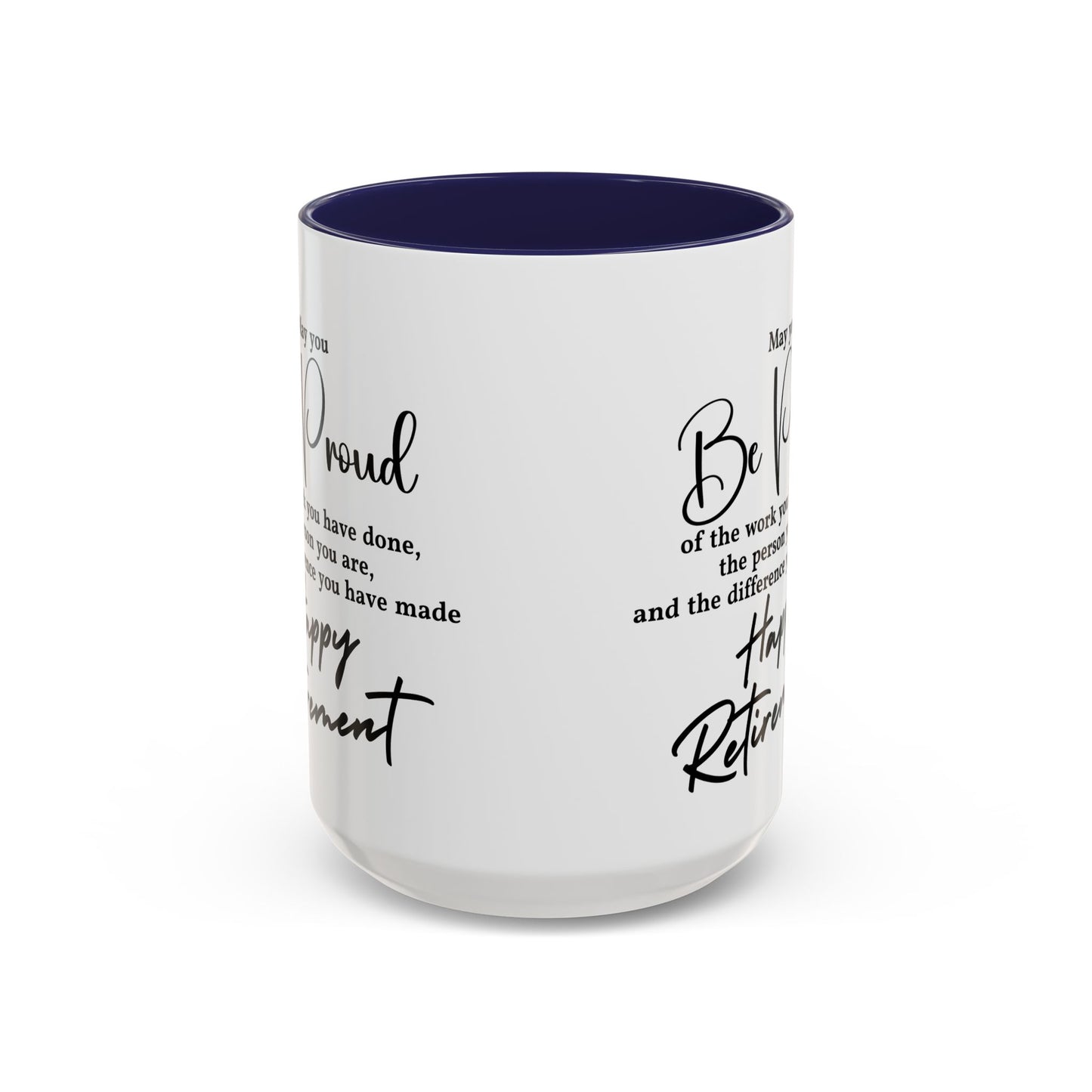 May you be  proud Coffee white  Mug (11, 15oz)