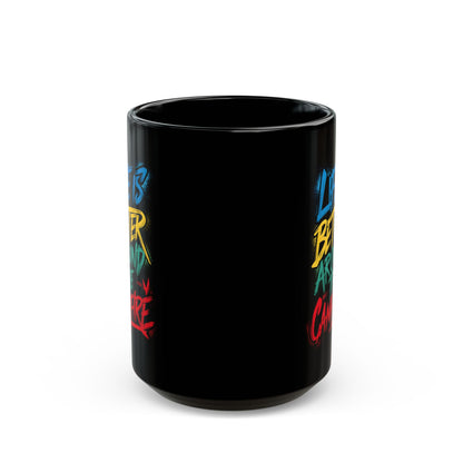 Life is Better Around the Campfire Ceramic Mug, (11oz, 15oz)