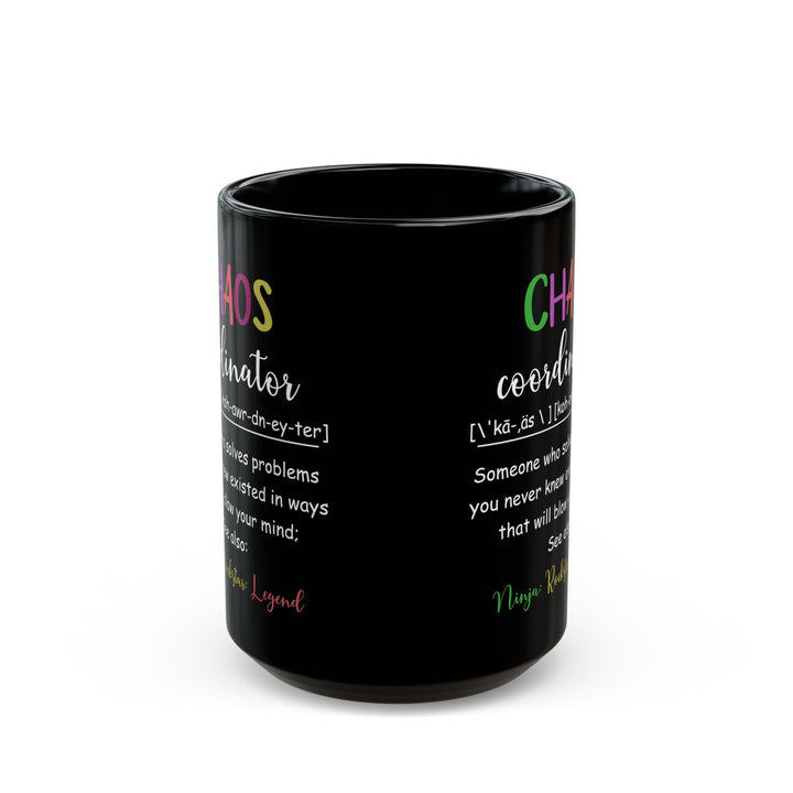 Funny Chaos Coordinator Mug – Black Ceramic Coffee Cup for Boss, Teacher, Mom, or Office Coworker – Ninja Rockstar Legend Definition Gift