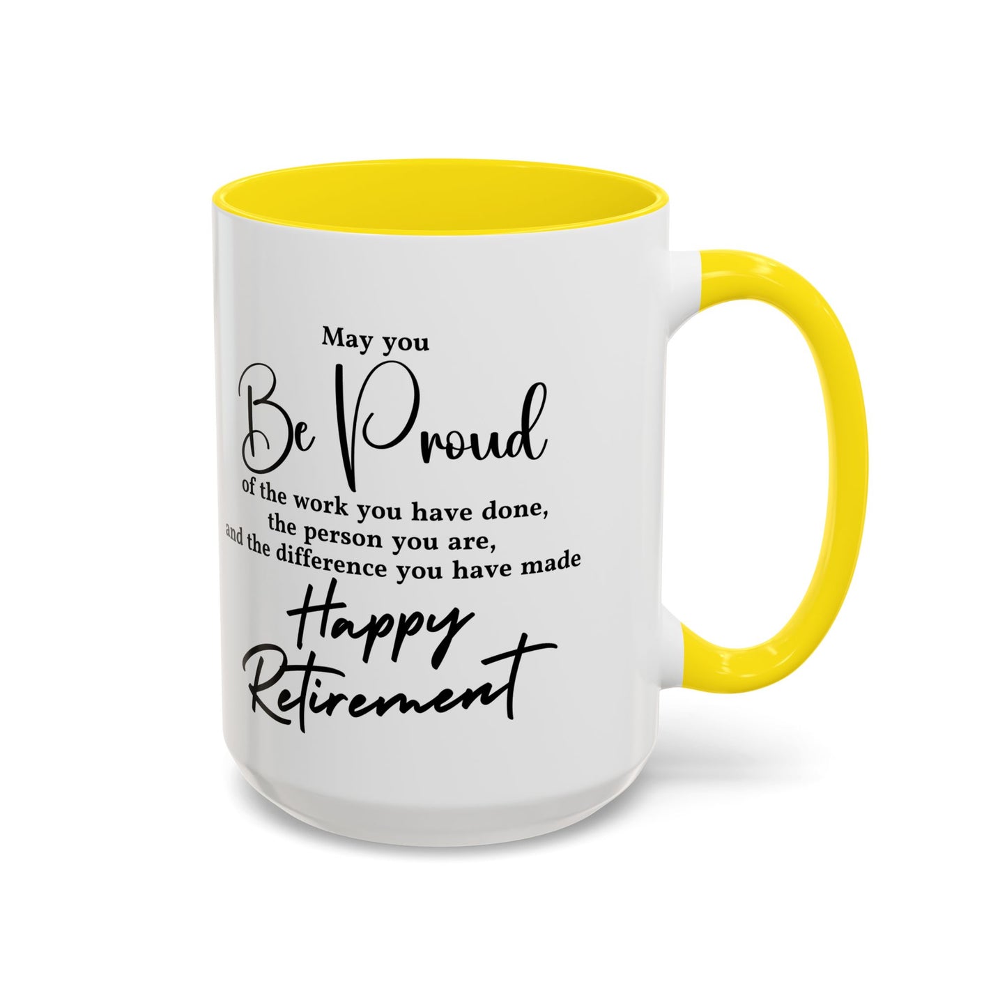 May you be  proud Coffee white  Mug (11, 15oz)