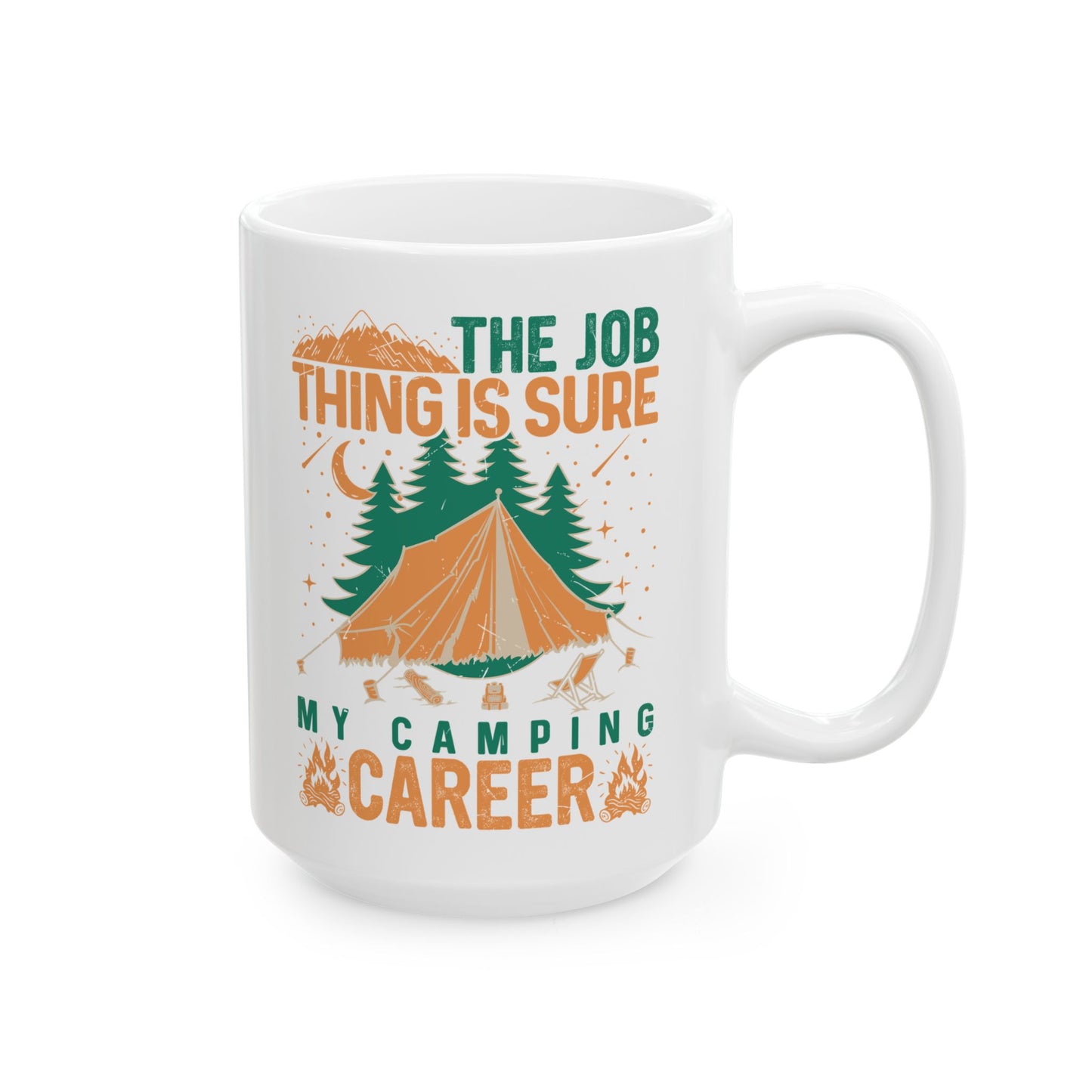 My Camping Career  Ceramic Mug, (11oz, 15oz)