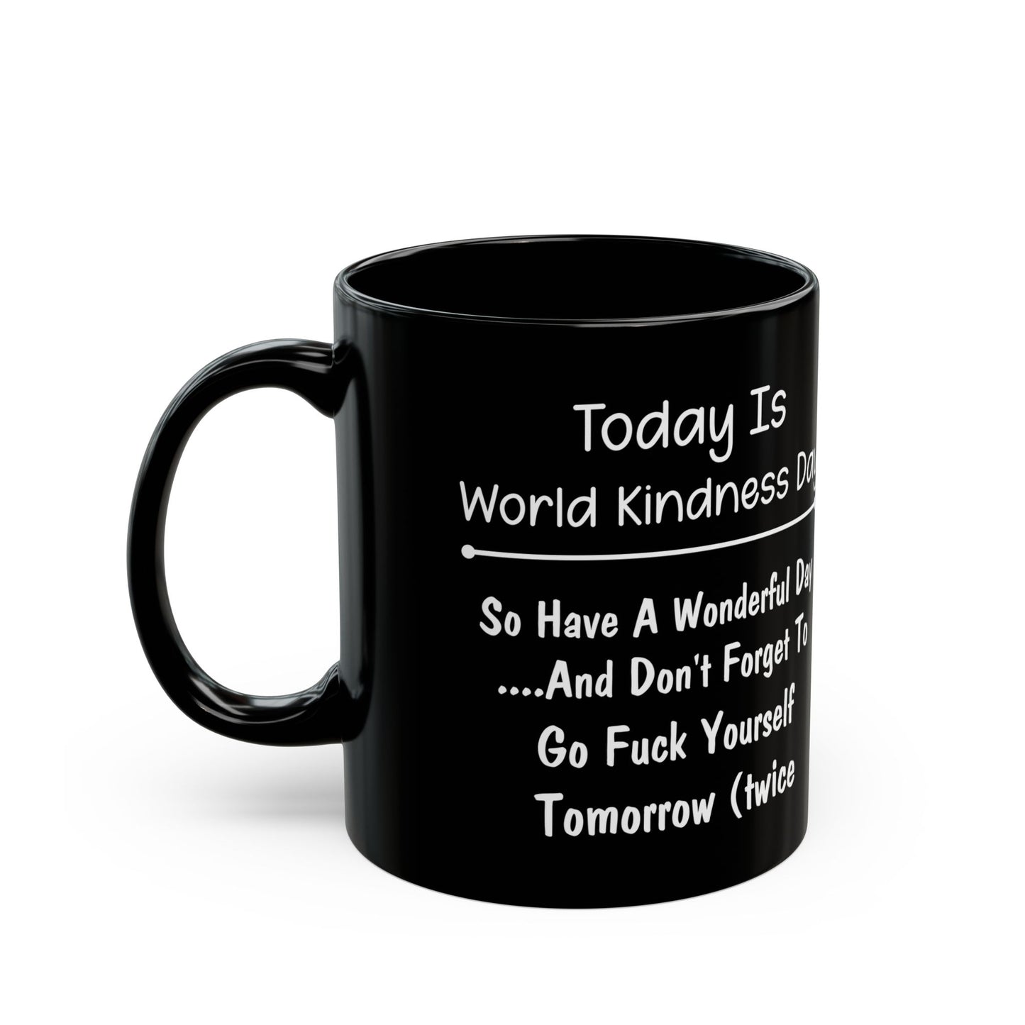 Today Is World Kindness Day Black Mug (11oz, 15oz)