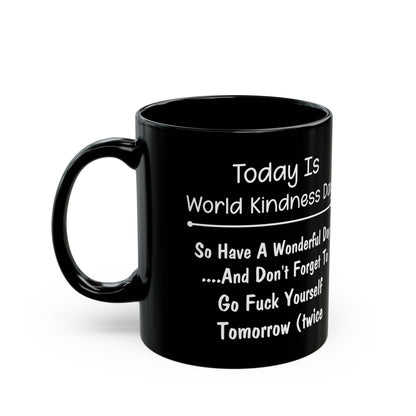 Today Is World Kindness Day Black Mug (11oz, 15oz)