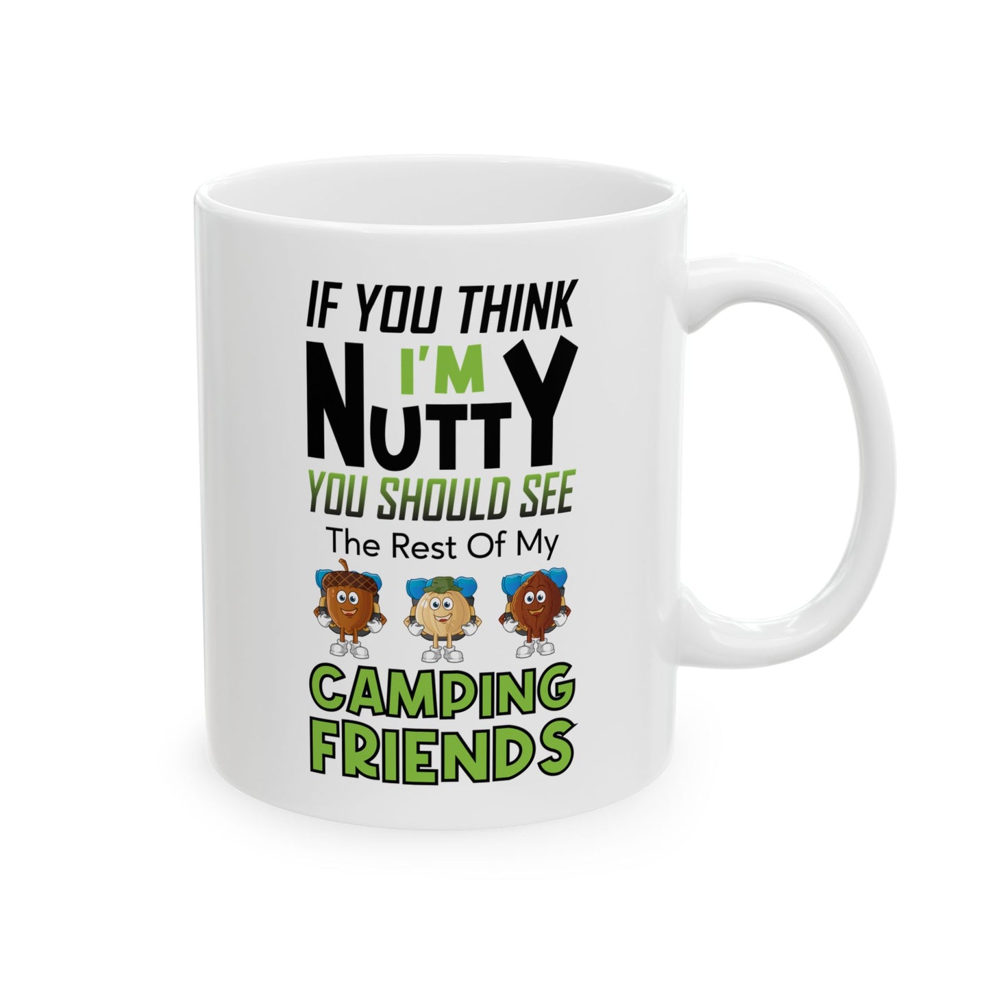 I'm Nuts About Camping Ceramic Mug, (11oz, 15oz)