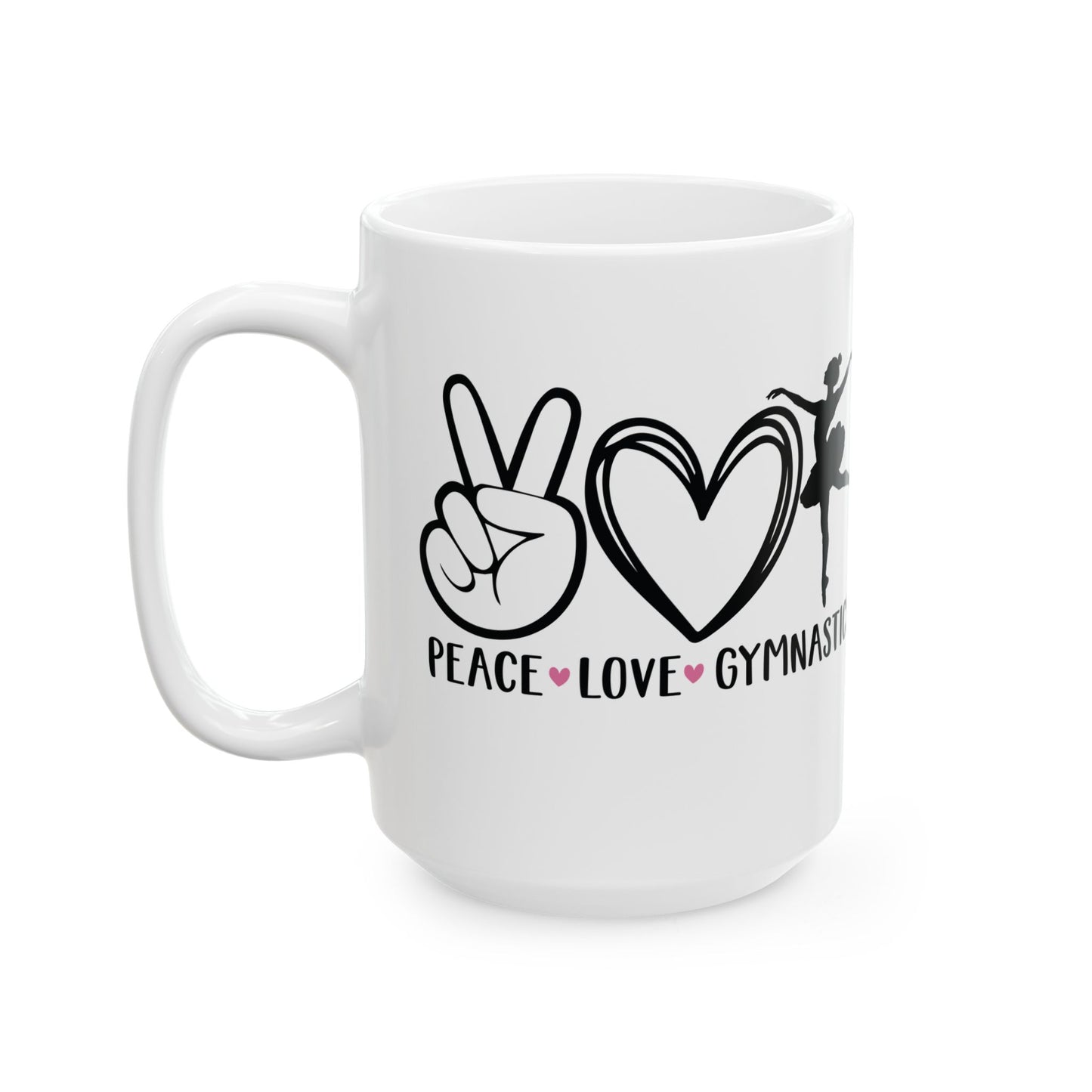 Give a Gift to a Gymnast – Peace Love Gymnastics Mug White Ceramic Coffee Cup