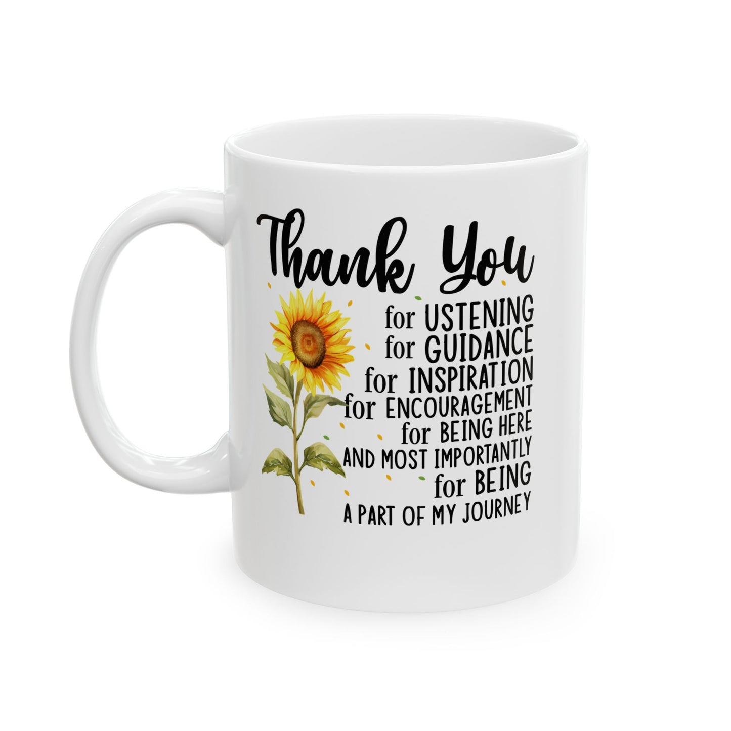 Thank You for Ustening White Mug, (11oz, 15oz)