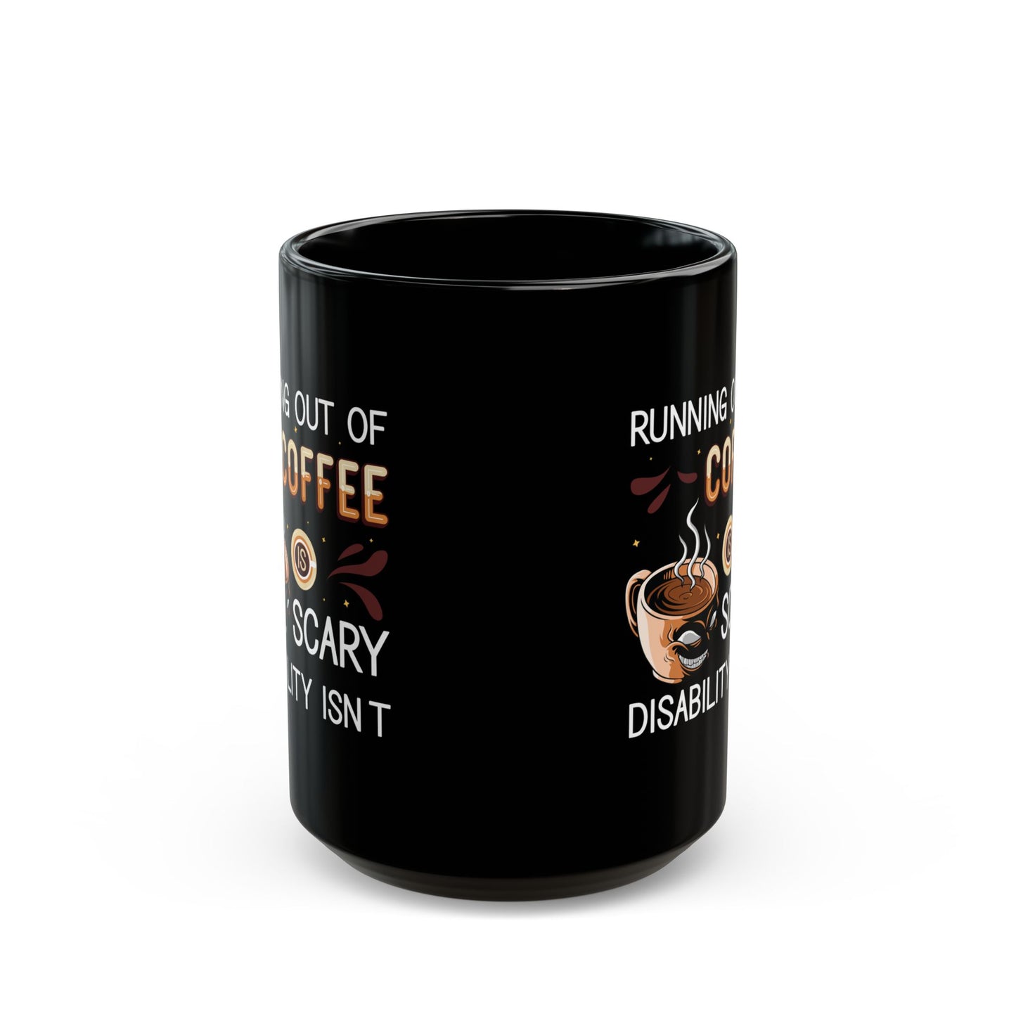 Funny Coffee Disability Awareness Mug – Black Ceramic Gift Cup for Advocates & Caffeine Lovers