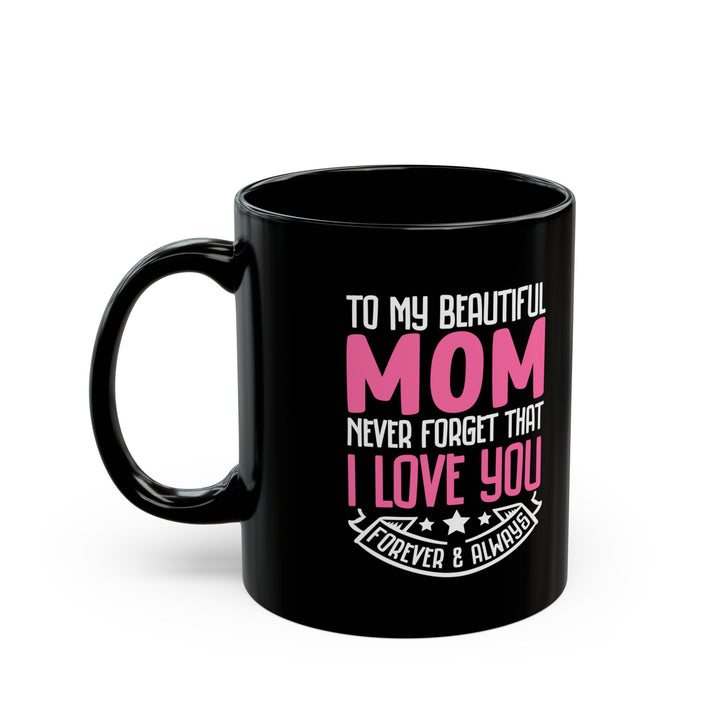 Mom Black Mug (11oz, 15oz)