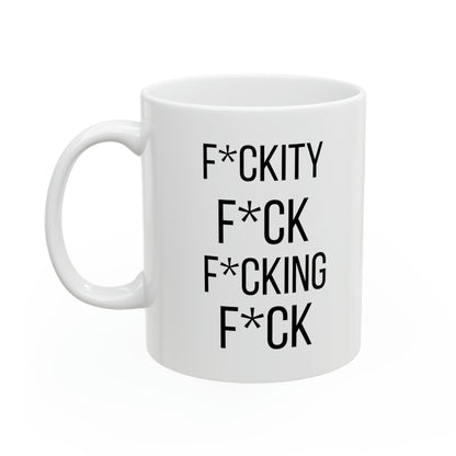 Fckity Fck Funny Coffee Mug – Sarcastic Cuss Word Mug