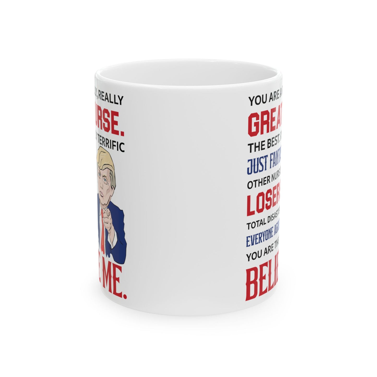 Great Nurse Believe Me Mug – Perfect Gift for Nurses