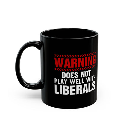 LIBERALS  Black Mug (11oz, 15oz)