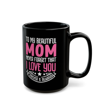 Mom Black Mug (11oz, 15oz)