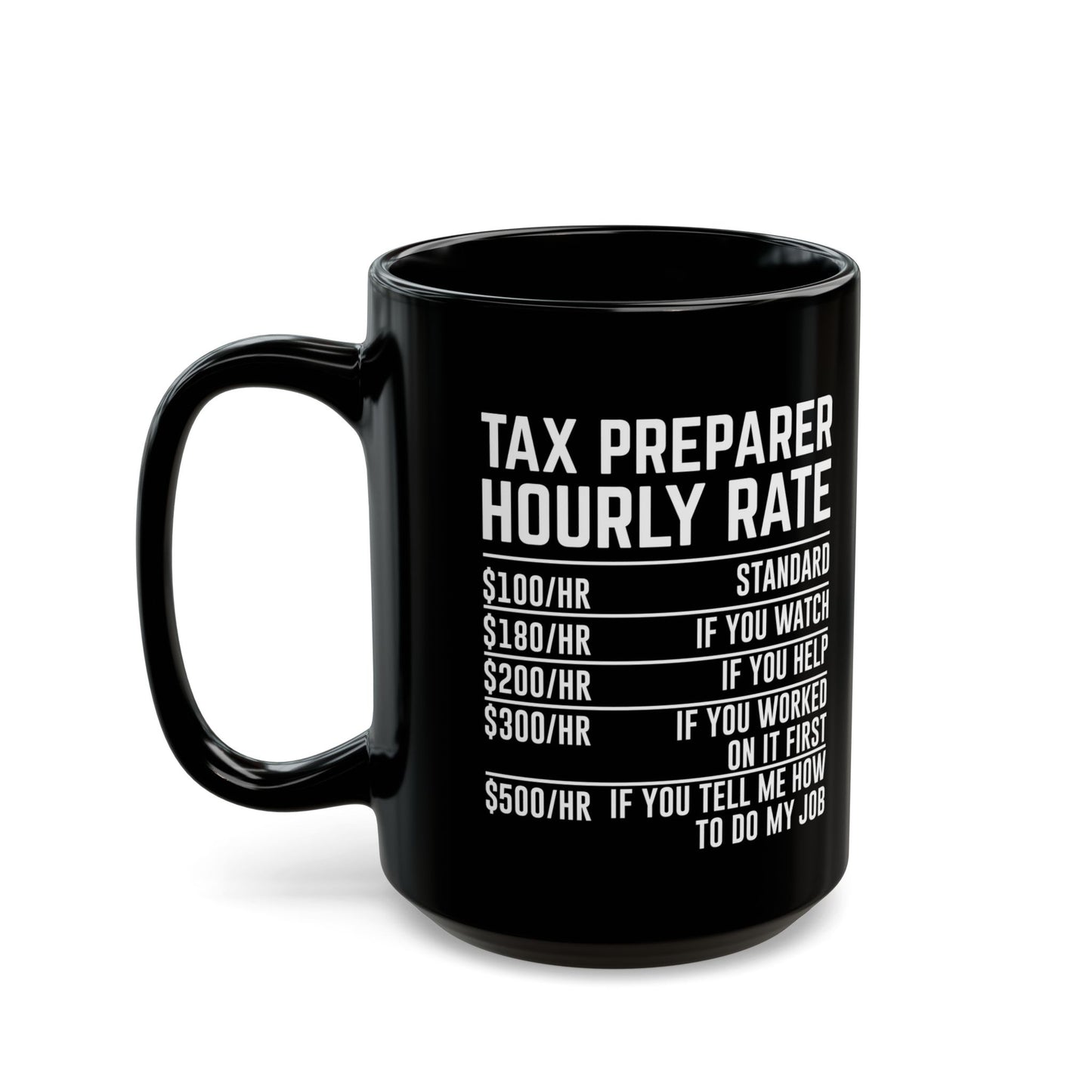 Tax Preparer Hourly Rate Mug – Funny Black Coffee Cup Gift