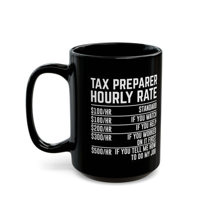 Tax Preparer Hourly Rate Mug – Funny Black Coffee Cup Gift