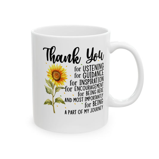 Thank You for Ustening White Mug, (11oz, 15oz)
