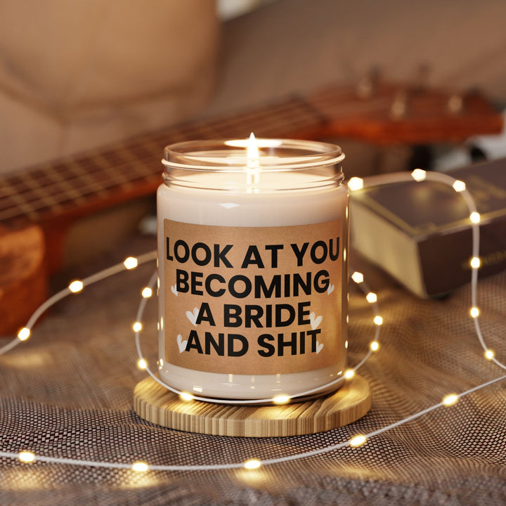 Funny Bride Candle – Look At You Becoming a Bride – Engagement Gift