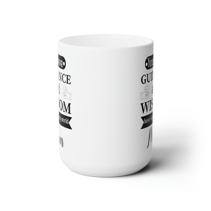 Mom’s Wisdom & Love Mug – Meaningful Gift for Mother’s Day & Birthday
