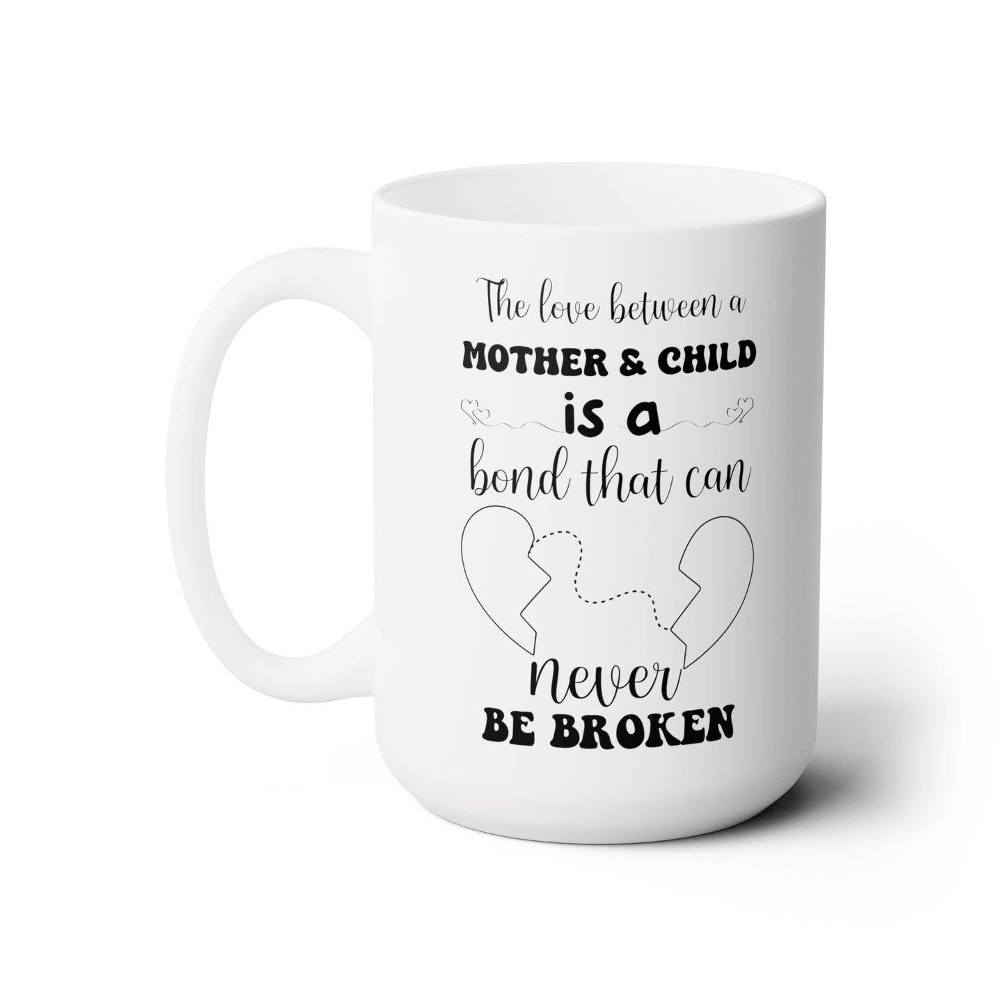 Mother & Child is a bond 15oz white Mug