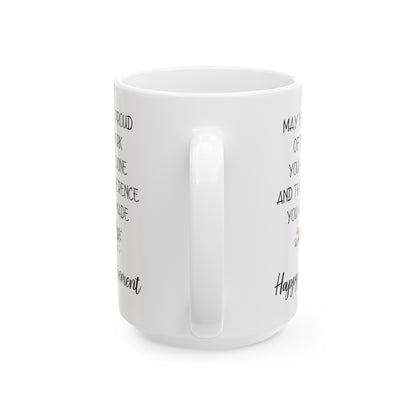 May You Be Proud of Your Work Mug – Happy Retirement Gift