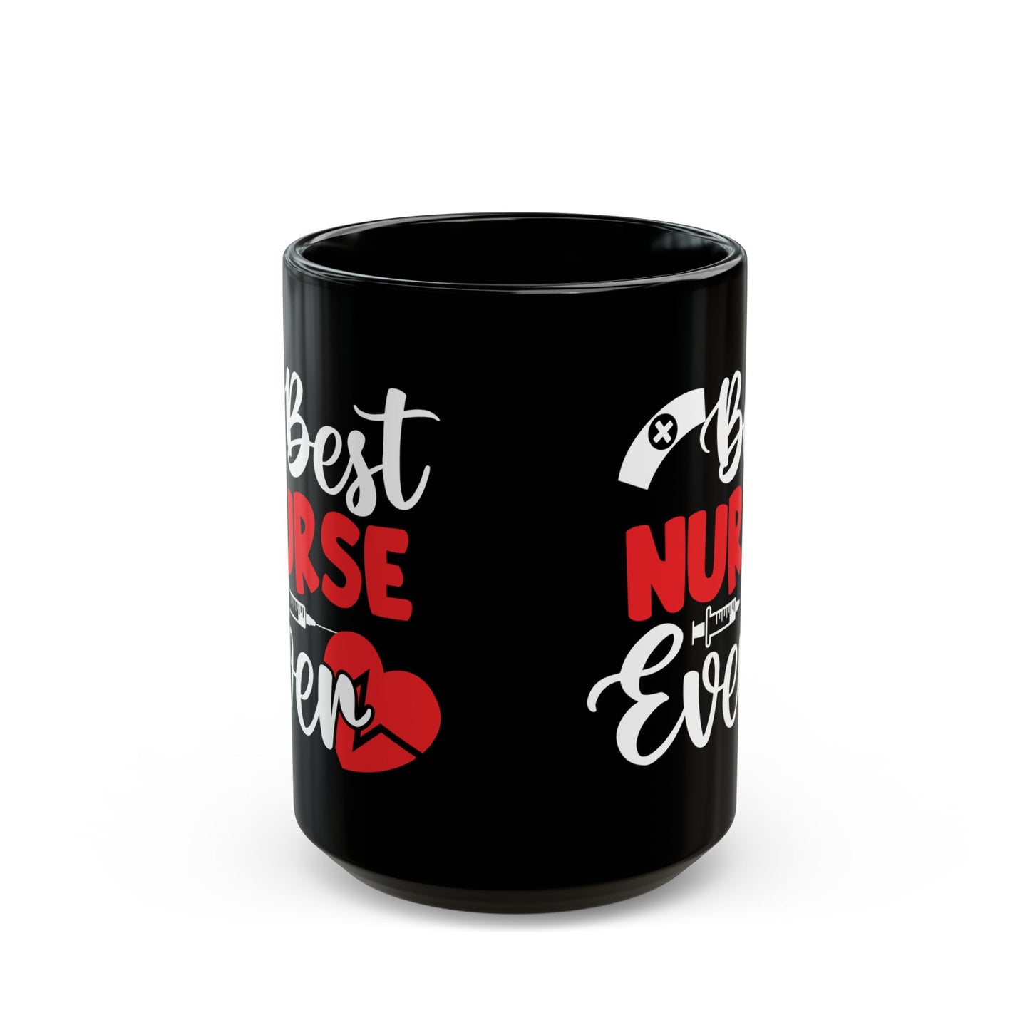 Best NURSE Ever 11oz & 15oz Black mug