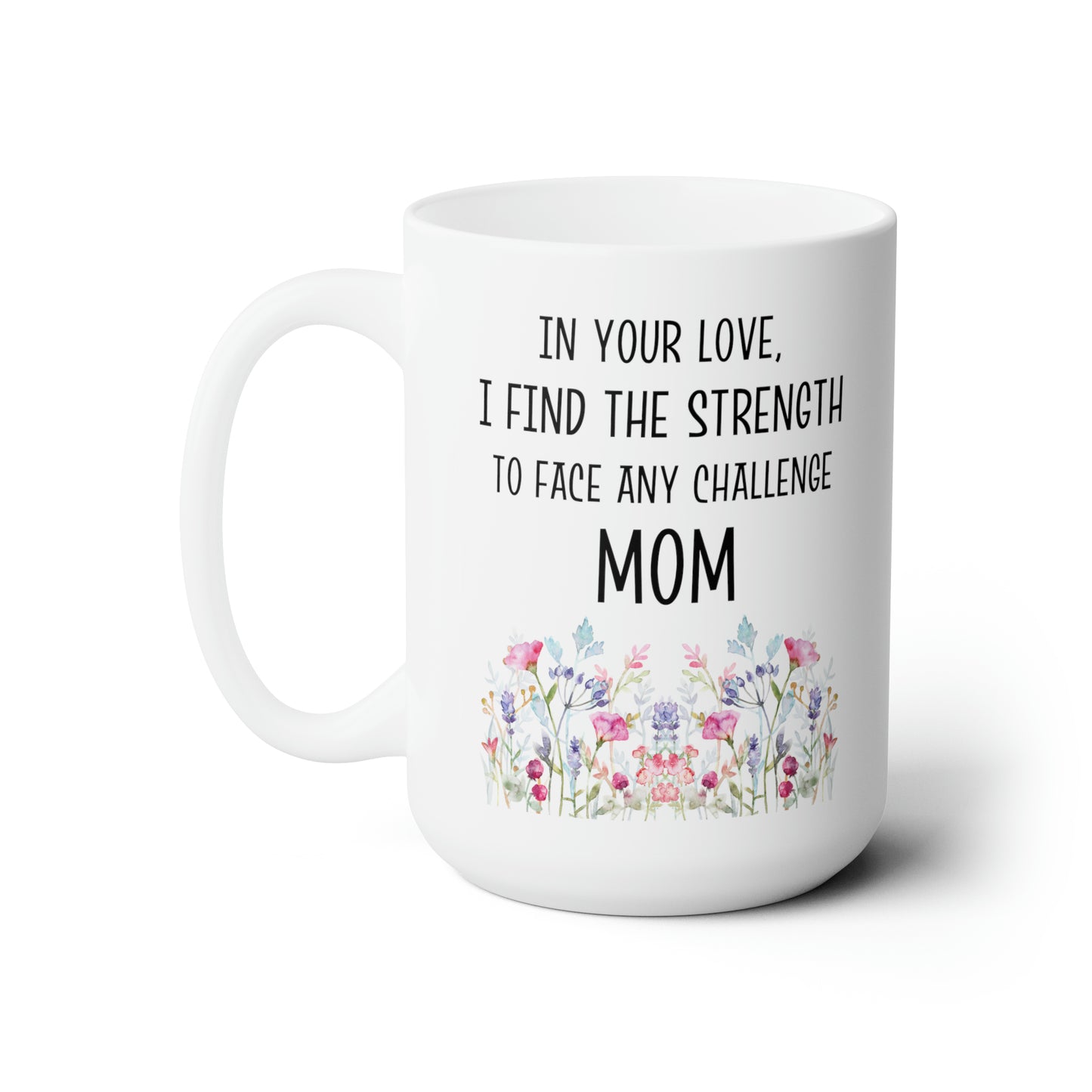 Sentimental Mother’s Day Mug – Strength & Love Gift for Mom