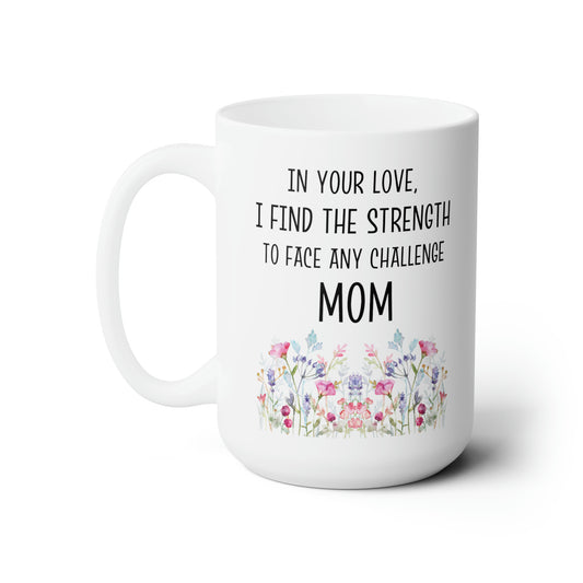 Sentimental Mother’s Day Mug – Strength & Love Gift for Mom