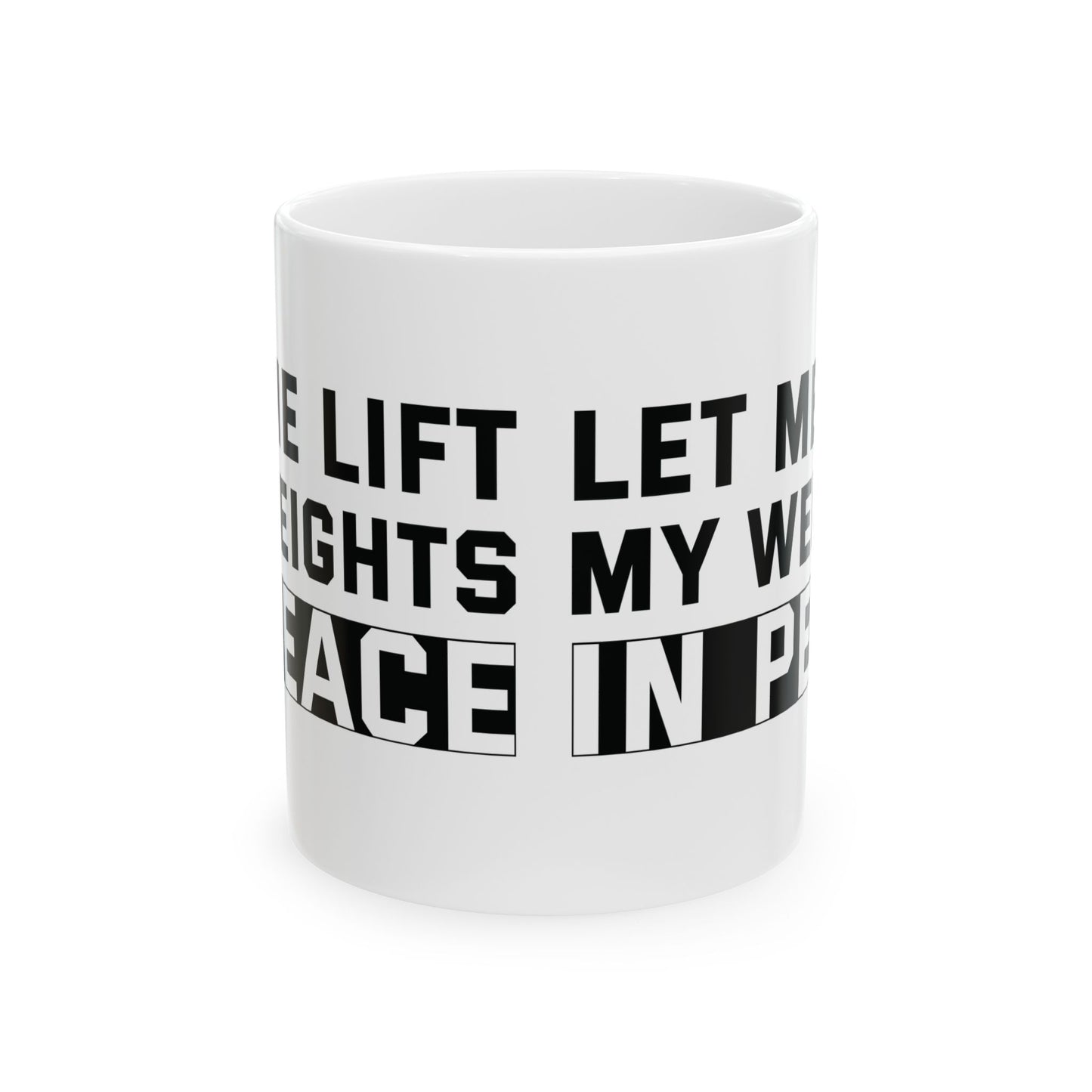 Let Me Lift White Mug, (11oz, 15oz)