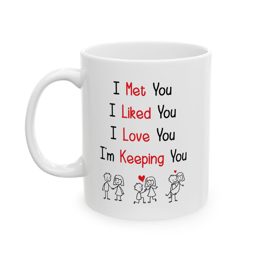 I Met You I Liked You I Love You Mug – Cute Stick Figure Couple – Romantic Gift for Him or Her