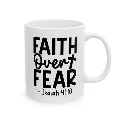 Faith Over Fear White Mug, (11oz, 15oz)
