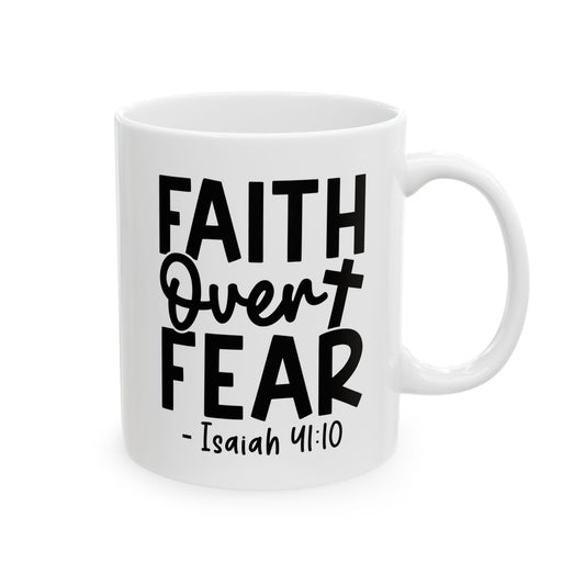 Faith Over Fear White Mug, (11oz, 15oz)