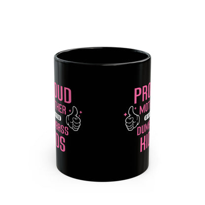 Proud Mother of a Few Dumbass Kids Mug – Black with Pink Text
