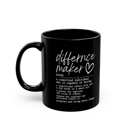 Difference Maker Black Mug (11oz, 15oz)