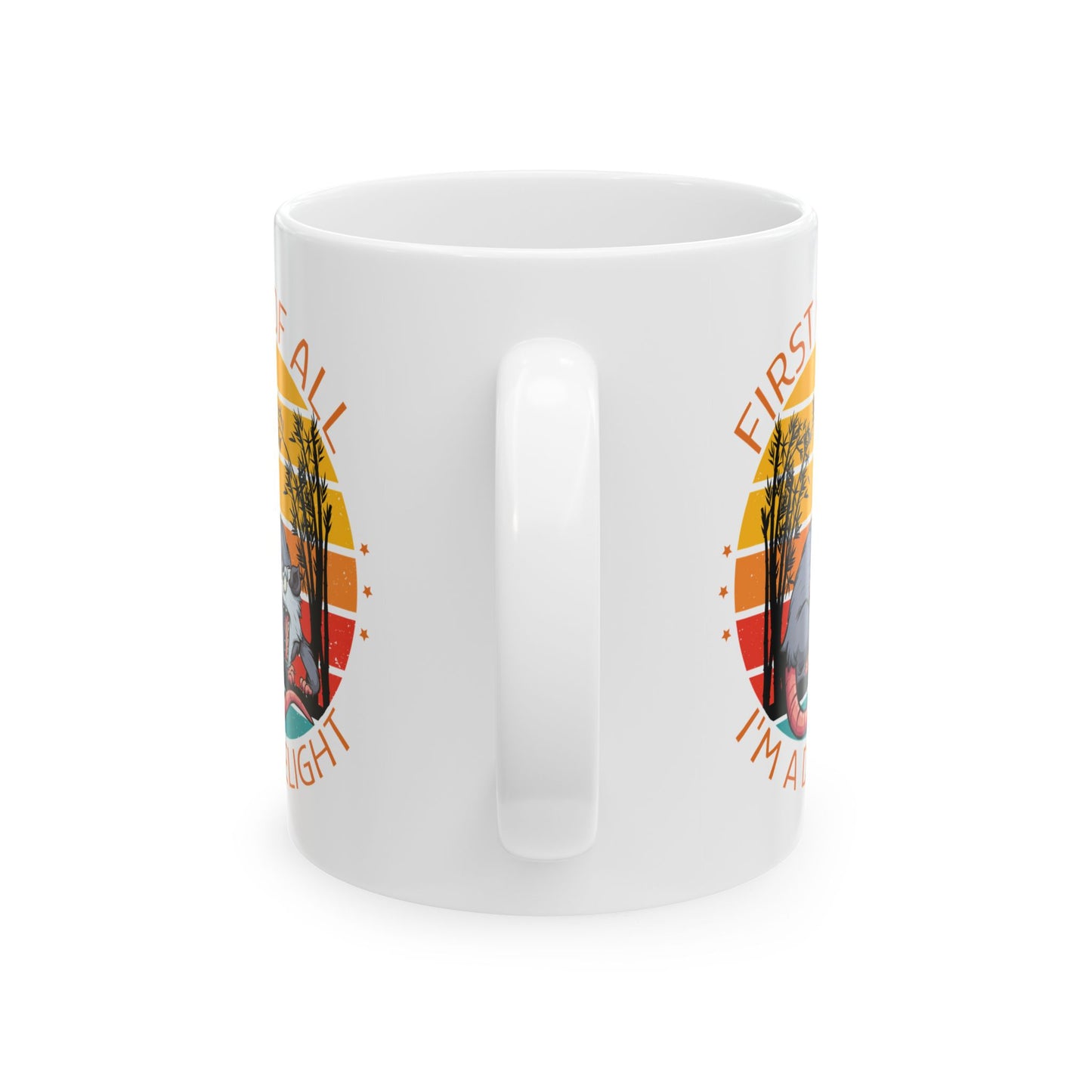 First Of All, I'm A Delight, white Mug, (11oz, 15oz)