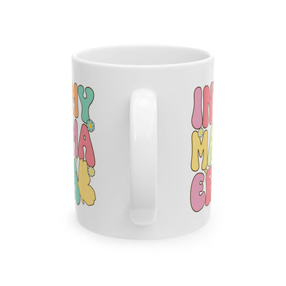In my mama era  Mug, (11oz, 15oz)