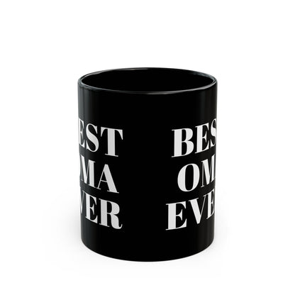 Best OMA ever Black Mug (11oz, 15oz)